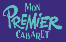 MON PREMIER CABARET
